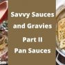 Savvy Sauces and Gravies Part II Pan Sauces