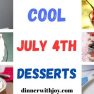 Cool July 4th Desserts