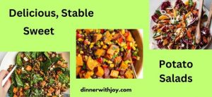 DELICIOUS, STABLE SWEET POTATO SALADS