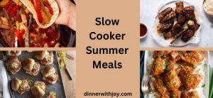 Slow Cooker Summer Meals